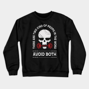 Two kind of people Crewneck Sweatshirt